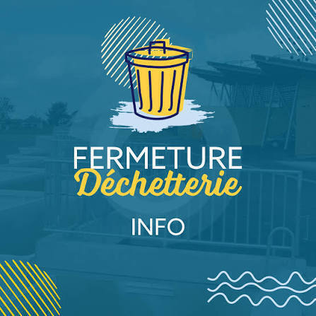 FERMETURE DECHETTERIE MOBILE LE 1ER MAI ET LE 8 MAI