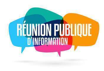 REUNION PUBLIQUE D'INFORMATIONS